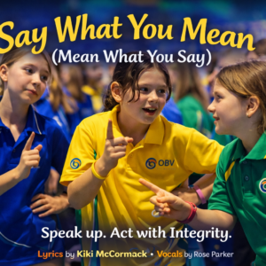 SAY WHAT YOU MEAN (Mean what you say!)